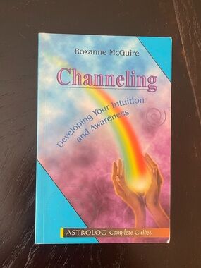 Channeling: Book By Roxanne McGuire